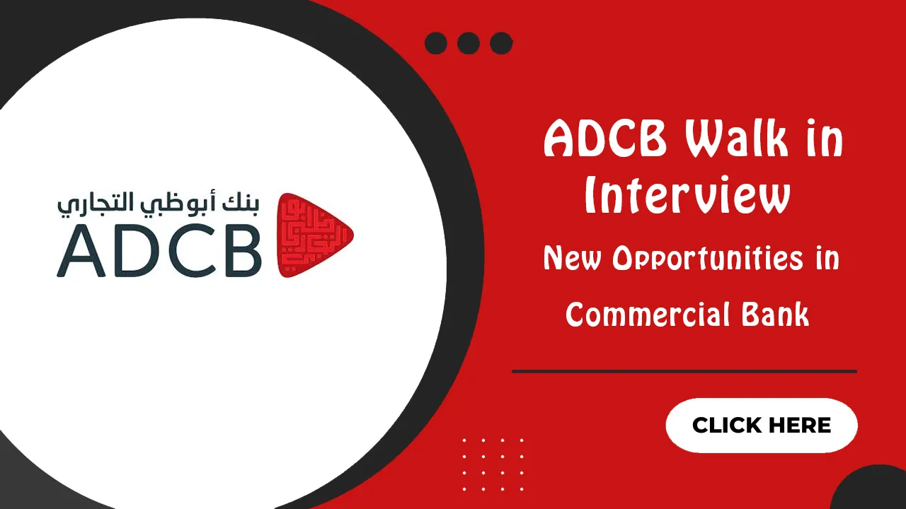ADCB Walk in Interview