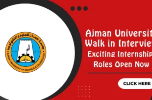 Ajman University Walk in Interview