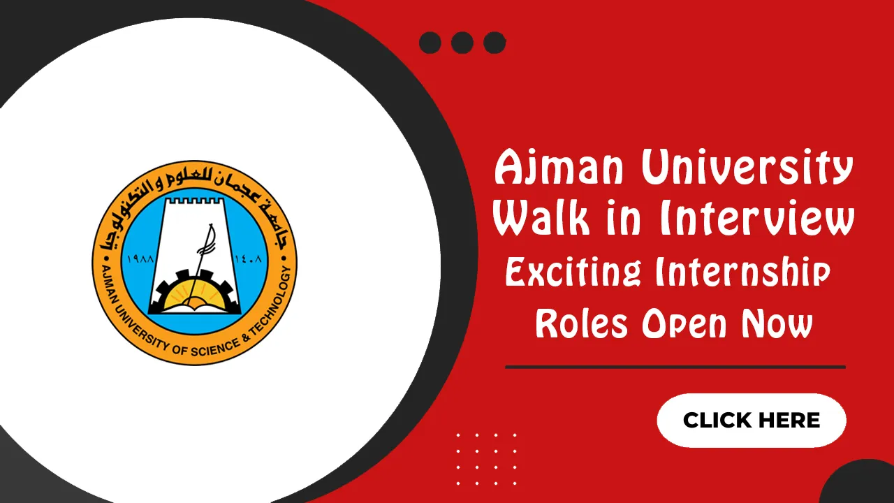 Ajman University Walk in Interview Ajman University Walk in Interview