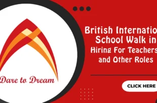 British International School Walk in Interview