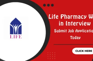 Life Pharmacy Walk in Interview
