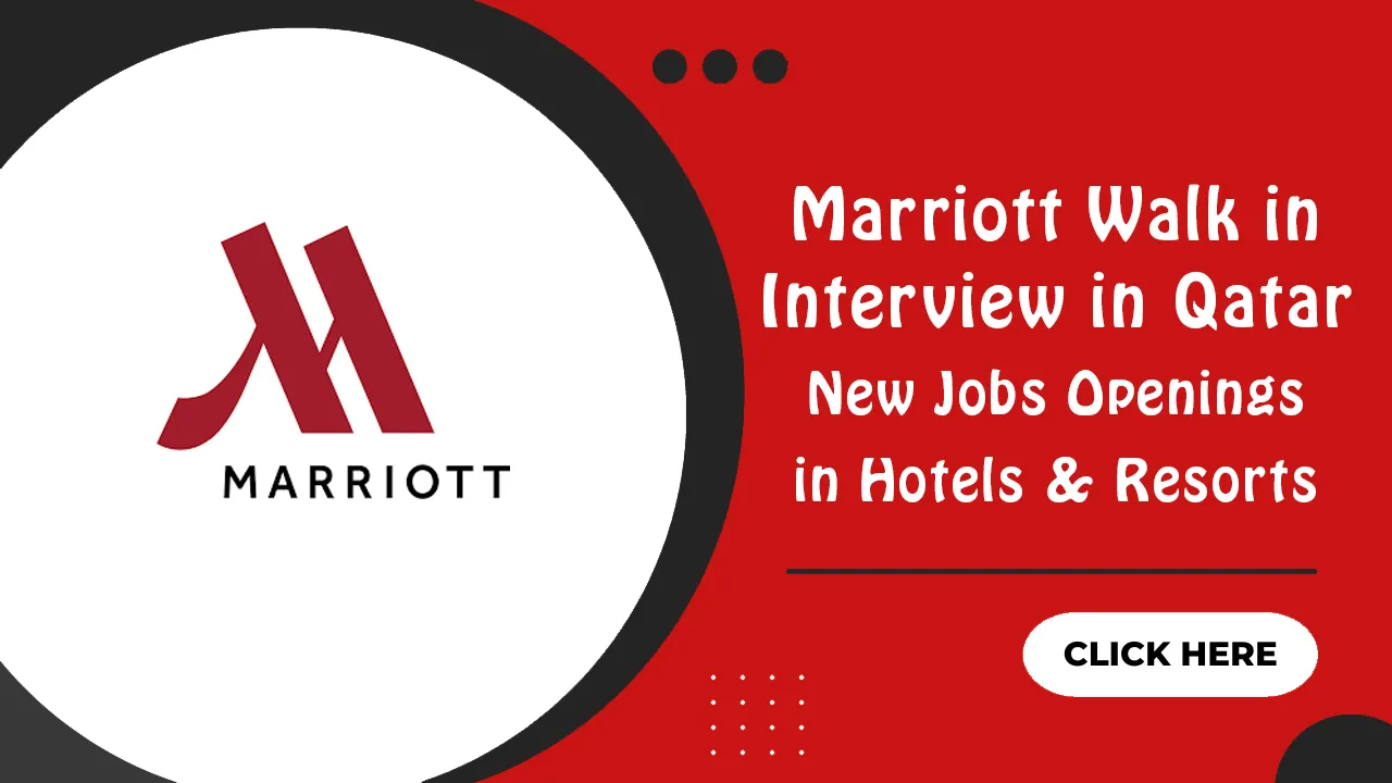 Marriott walk in interview in Qatar