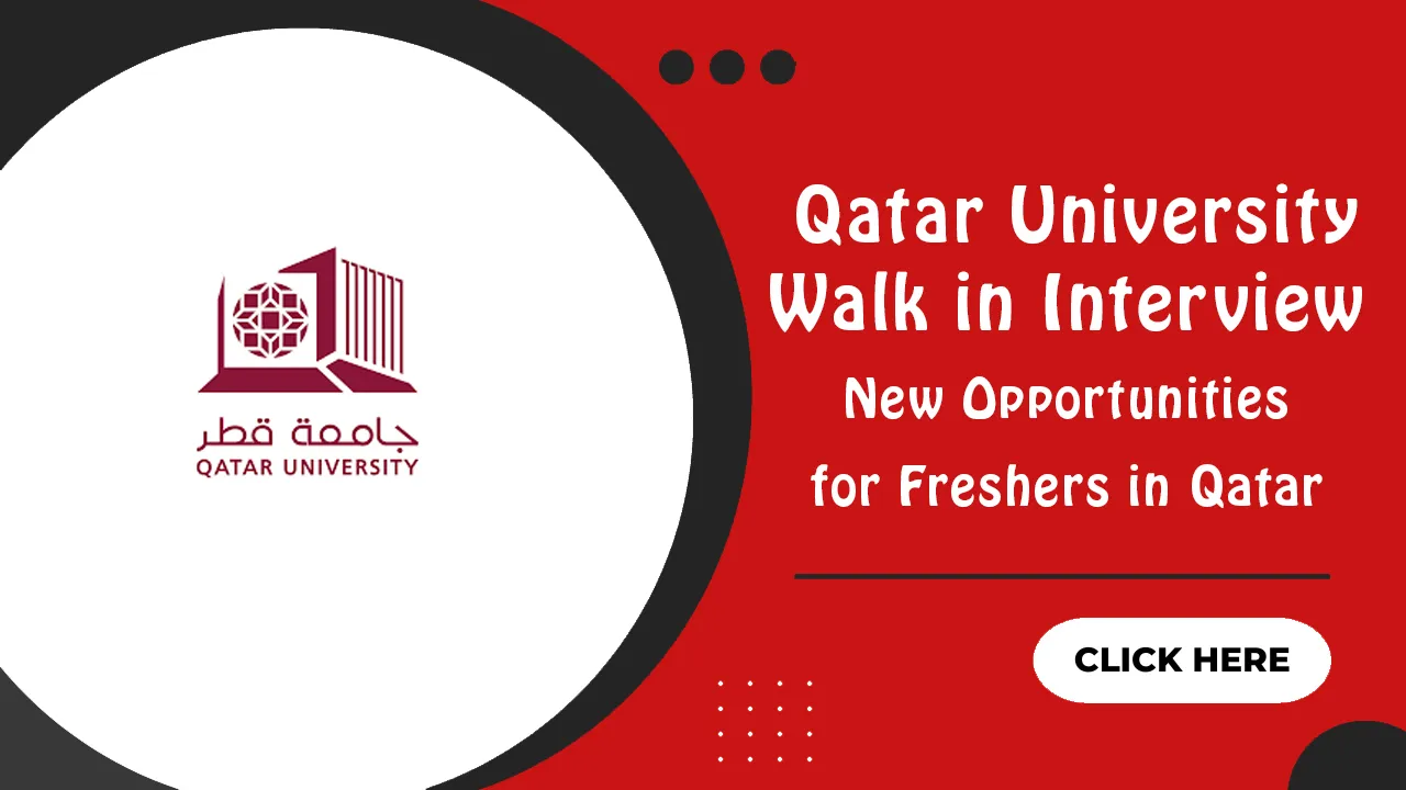 Qatar University Walk in Interview