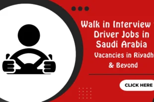 Walk in Interview for Driver Jobs in Saudi Arabia