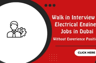 Walk in Interview for Electrical Engineer Jobs in Dubai