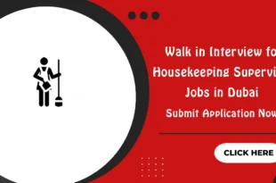Walk in Interview for Housekeeping Supervisor Jobs in Dubai