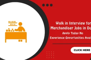 Walk in Interview for Merchandiser Jobs in Dubai