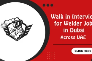 Walk in Interview for Welder Jobs in Dubai