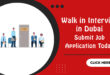 Walk in Interview in Dubai