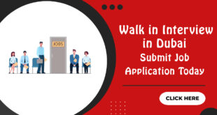 Walk in Interview in Dubai